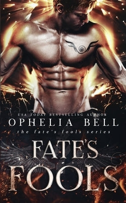Fate's Fools: A Reverse Harem Romance by Bell, Ophelia