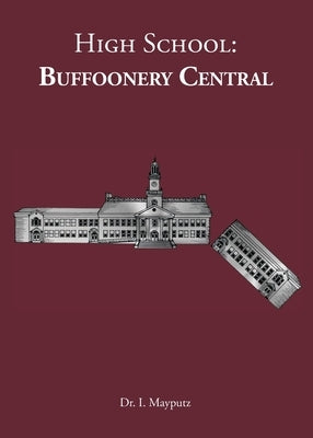 High School: Buffoonery Central by Mayputz, I.