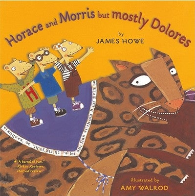 Horace and Morris But Mostly Dolores by Howe, James