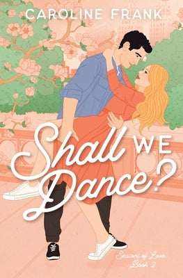 Shall We Dance? by Frank, Caroline