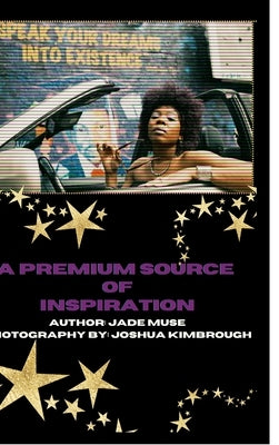 A Premium Source of Inspiration by Evans, Chardae