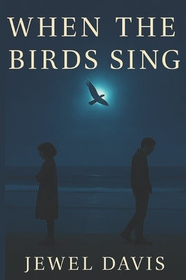 When The Birds Sing by Davis, Jewel