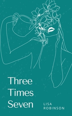 Three Times Seven by Robinson, Lisa