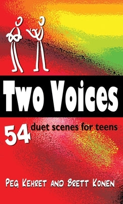 Two Voices: 54 Duet Scenes for Teens by Kehret, Peg