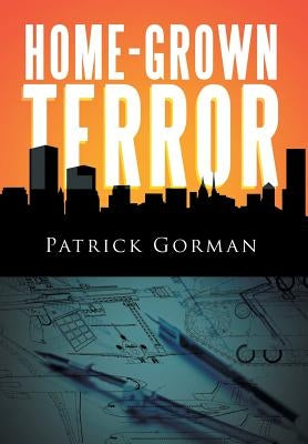 Home-Grown Terror by Gorman, Patrick