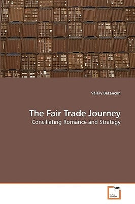 The Fair Trade Journey by Bezençon, Valéry