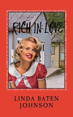 Rich in Love by Johnson, Linda Baten