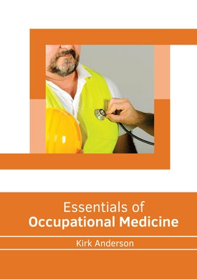Essentials of Occupational Medicine by Anderson, Kirk