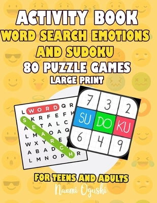 Activity Book Word Search and Sudoku Lovers 80 Puzzle Games Large Print Teens and Adults: English Version Word Search and Sudoku Lets Play by Ogushi, Naomi