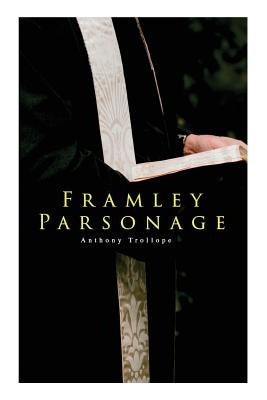 Framley Parsonage by Trollope, Anthony