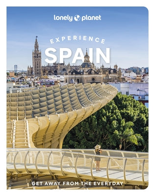 Lonely Planet Experience Spain by Planet, Lonely