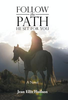 Follow the Path He Set For You by Hudson, Jean Ellis
