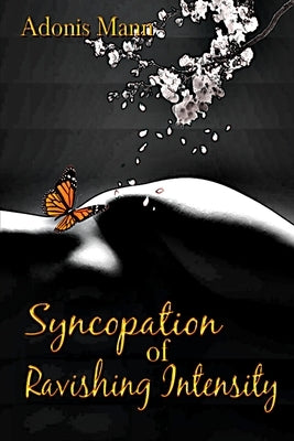 Syncopation of Ravishing Intensity by Mann, Adonis