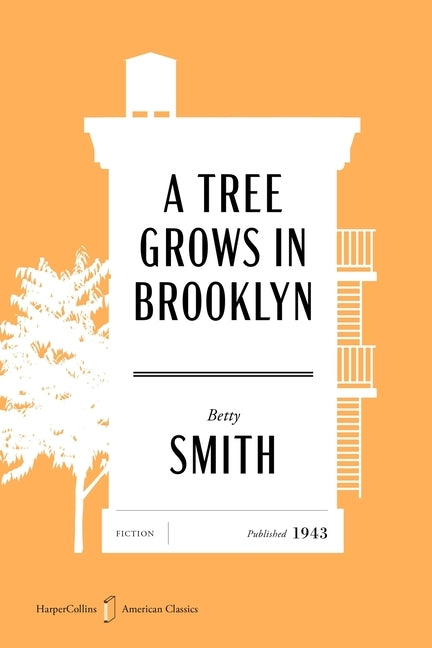 A Tree Grows in Brooklyn American Classics Edition by Smith, Betty