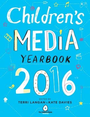 The Children's Media Yearbook 2016 by Langan, Terri