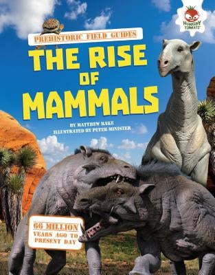 The Rise of Mammals by Rake, Matthew