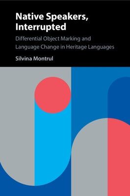 Native Speakers, Interrupted by Montrul, Silvina