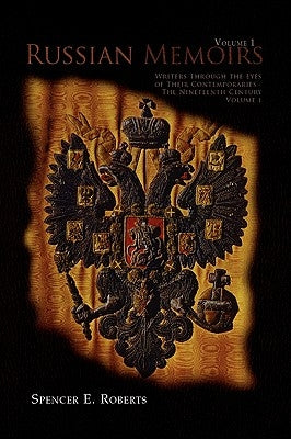 Russian Memoirs Volume 1 by Roberts, Spencer E.