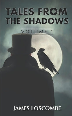 Tales from the Shadows by Loscombe, James