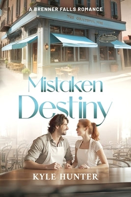Mistaken Destiny by Hunter, Kyle