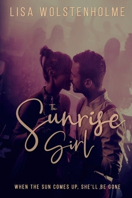 The Sunrise Girl by Wolstenholme, Lisa