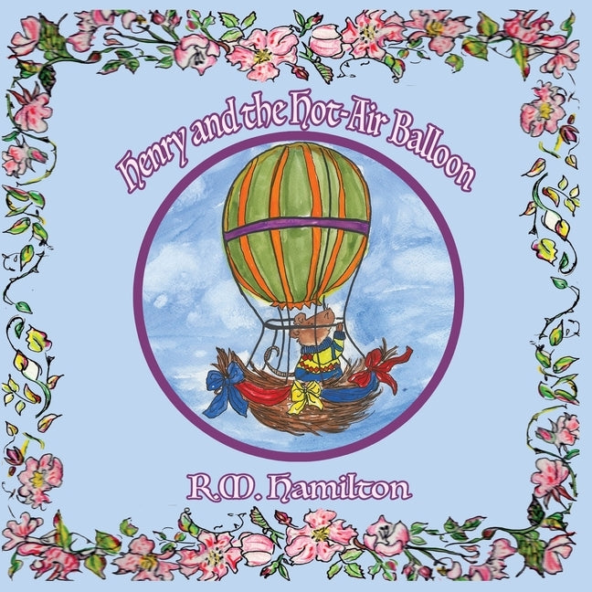 Henry and the Hot-Air Balloon by Hamilton, R. M.