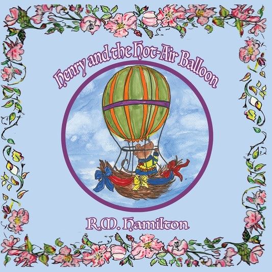 Henry and the Hot-Air Balloon by Hamilton, R. M.