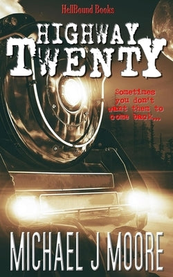 Highway Twenty by Moore, Michael J.
