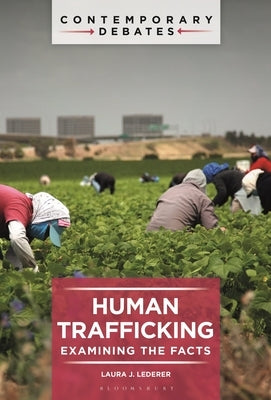 Human Trafficking: Examining the Facts by Lederer, Laura J.
