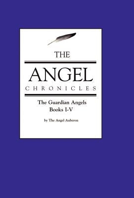 The Angel Chronicles by The Angel Auberon