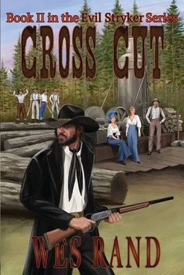 Cross Cut: Book 2 in the Evil Stryker Series by Rand, Wes