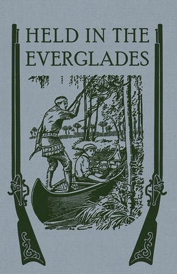 Held in the Everglades by Spalding Sj, Henry S.