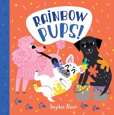 Rainbow Pups! by Beer, Sophie