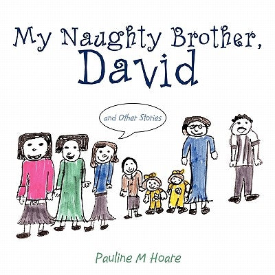 My Naughty Brother, David: And Other Stories by Hoare, Pauline M.
