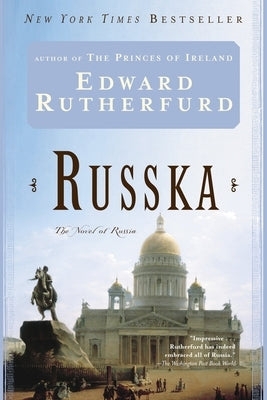 Russka: The Novel of Russia by Rutherfurd, Edward