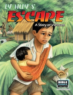 Ly Huy's Escape: A Story of Vietnam by Carvin, Rose-Mae