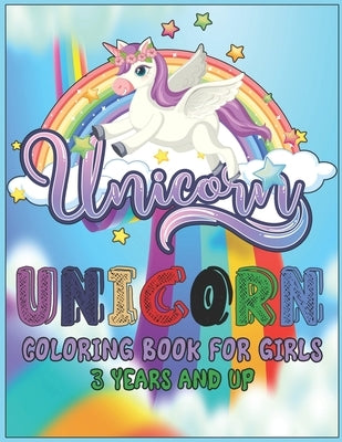 unicorn coloring book for girls 3 years and up: Great Gift for Boys & Girls, (Unicorns Coloring Books) by Smith, Gari