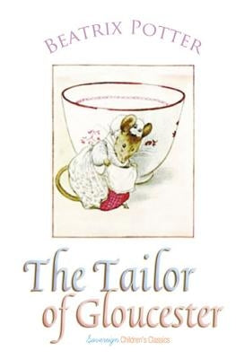 The Tailor of Gloucester by Potter, Beatrix