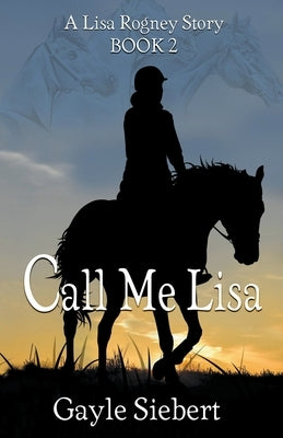 Call Me Lisa by Siebert, Gayle