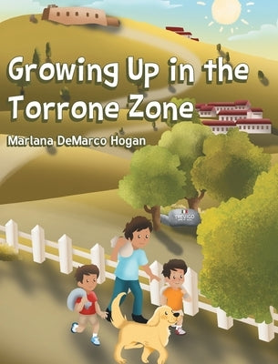 Growing Up in the Torrone Zone by DeMarco Hogan, Marlana