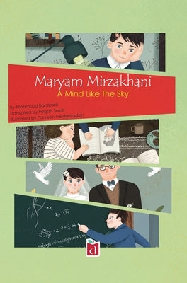 Maryam Mirzakhani; A mind Like The Sky by Barabadi, Mahmoud