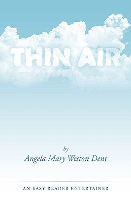 Thin Air by Weston Dent, Angela Mary