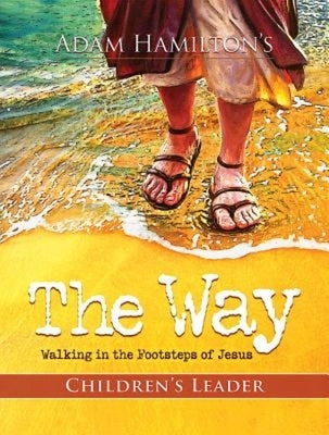 The Way: Children's Leader: Walking in the Footsteps of Jesus by Hamilton, Adam