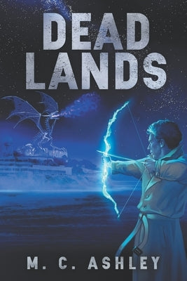 Dead Lands by Ashley, M. C.