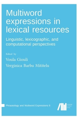 Multiword expressions in lexical resources by Giouli, Voula
