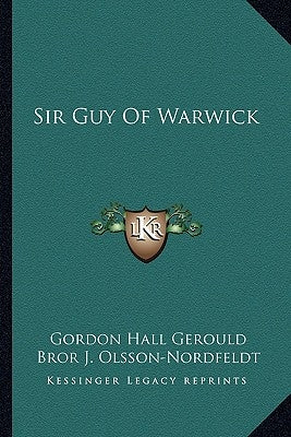 Sir Guy of Warwick by Gerould, Gordon Hall