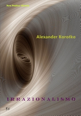 Irrazionalismo by Korotko, Alexander