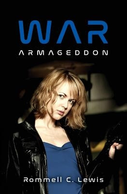 War: Armageddon by Lewis, Rommell C.