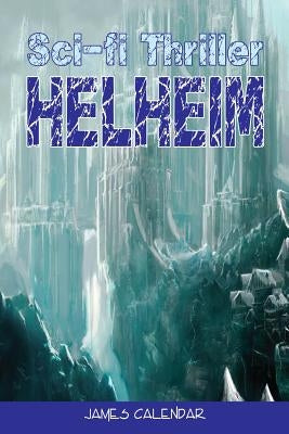 Sci-fi Triller: Helheim by Calendar, James