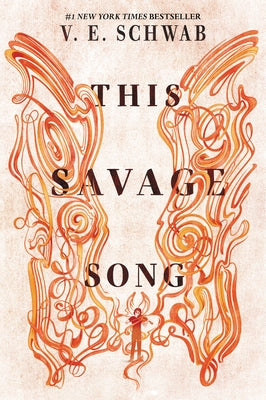 This Savage Song by Schwab, Victoria